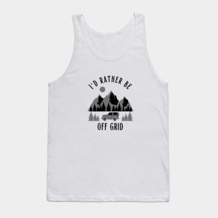 I'd rather be off grid Tank Top